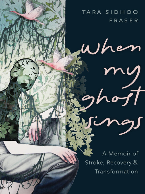 Title details for When My Ghost Sings by Tara Sidhoo Fraser - Available